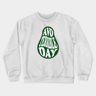 Funny Avocado Sarcasm Pun Crewneck Sweatshirt